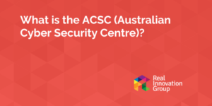 What is the ACSC (Australian Cyber Security Centre)?